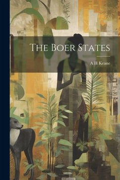 The Boer States - Keane, A H