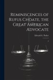 Reminiscences of Rufus Choate, the Great American Advocate: 2