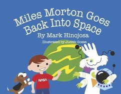 Miles Morton Goes Back Into Space - Hinojosa, Mark