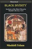 Black Divinity Institutes of the Black Thearchy Shahidi Collection Vol 1 [Remastered]