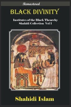 Black Divinity Institutes of the Black Thearchy Shahidi Collection Vol 1 [Remastered] - Islam, Shahidi