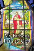 My Father's Path To God