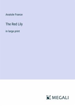 The Red Lily - France, Anatole