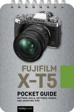 Fujifilm X-T5: Pocket Guide - Nook, Rocky