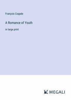 A Romance of Youth - Coppée, François