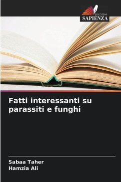 Fatti interessanti su parassiti e funghi - Taher, Sabaa;Ali, Hamzia