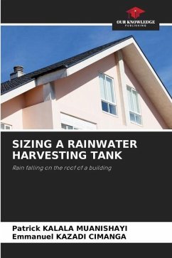 SIZING A RAINWATER HARVESTING TANK - KALALA MUANISHAYI, Patrick;KAZADI CIMANGA, Emmanuel