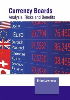 Currency Boards: Analysis, Risks and Benefits