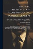 Alleged Assassination Plots Involving Foreign Leaders: An Interim Report of the Select Committee to Study Governmental Operations With Respect to Inte