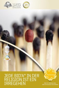Cover Jede Bid¿a in der Religion ist ein Irregehen - Every Religious Innovation is a Means of Misguidance