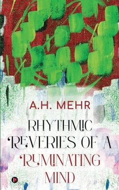 Rhythmic Reveries of a Ruminating Mind - A H Mehr