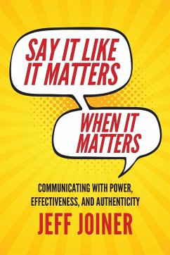 Say It Like It Matters When It Matters - Joiner, Jeff