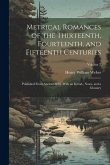 Metrical Romances of the Thirteenth, Fourteenth, and Fifteenth Centuries: Published From Ancient MSS. With an Introd., Notes, and a Glossary; Volume 2