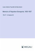 Memoirs of Napoleon Bonaparte; 1805-1807