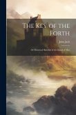 The key of the Forth: Or Historical Sketches of the Island of May