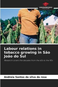 Labour relations in tobacco growing in São João do Sul - Santos da silva da rosa, Andreia