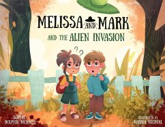 Melissa and Mark and the Alien Invasion - Dolphin-McNally, Sophie