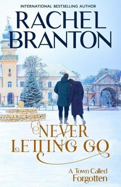 Never Letting Go: A Sweet Small Town Romance - Branton, Rachel