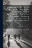 Quarterly Register and Journal of the American Education Society [Afterw.] the American Quarterly Register, Conducted by E. Cornelius [And Others]