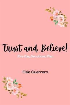 Trust and Believe! - Guerrero, Elsie