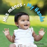 MIS Manos / My Hands MIS Manos / My Hands
