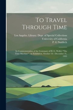 To Travel Through Time: In Commemoration of the Centenary of H. G. Wells's 