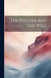 The Pitcher And The Well - Bild 1