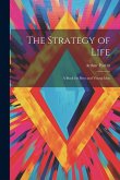 The Strategy of Life: A Book for Boys and Young Men