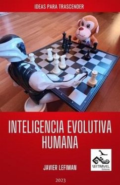 Inteligencia Evolutiva Humana: Ideas Para Trascender - Lefiman, Javier