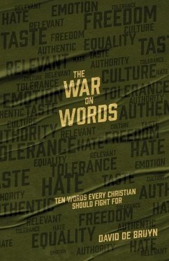 The War on Words: Ten Words Every Christian Should Fight For - De Bruyn, David