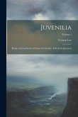 Juvenilia: Being a Second Series of Essays On Sundry Æsthetical Questions; Volume 1