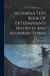 AlgebraA Text Book Of Determinants... - Bild 1