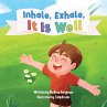 Inhale, Exhale, It is Well - Bild 1