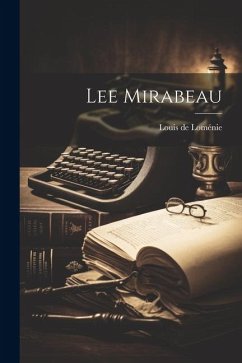 Lee Mirabeau - Loménie, Louis de