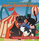 Liberty Joins the Circus!