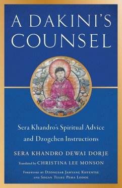 A Dakini's Counsel - Khandro, Sera; Khyentse, Dzongsar Jamyang