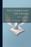 The Cosmos and the Creeds: Elementary Notes On the Alleged Finality of the Christian Faith