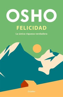 Cover Felicidad: La Única Riqueza Verdadera / Happiness: The Only True Prosperity