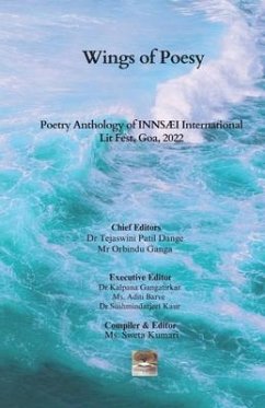 Wings of Poesy: Poetry Anthology of INNSÆI International Lit Fest, Goa, 2022 - Orbindu Ganga; Tejaswini Patil Dange