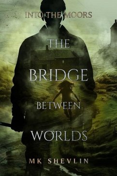 The Bridge Between Worlds - Shevlin, Mirren