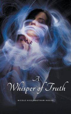 A Whisper of Truth - Higginbotham-Hogue, Nicole