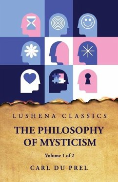 The Philosophy of Mysticism Volume 1 of 2 - Carl Du Prel