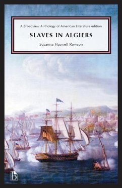 Slaves in Algiers; or, A Struggle for Freedom - Rowson, Susanna