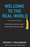 Welcome to the Real World: Tips for Success in Your First Job After College
