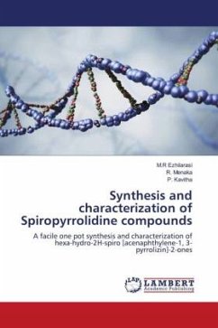 Synthesis and characterization of Spiropyrrolidine compounds - Ezhilarasi, M.R;Menaka, R.;Kavitha, P.