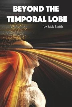 Beyond the Temporal Lobe - Smith, Rick