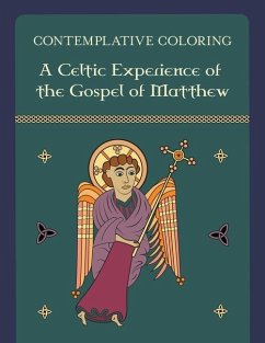 Contemplative Coloring: A Celtic Experience of the Gospel of Matthew - Mcintosh, Kenneth