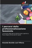 I percorsi della professionalizzazione femminile