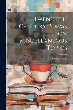 Twentieth Century Poems on Miscellaneous Topics