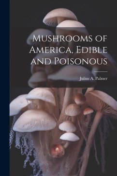 Cover Mushrooms of America, Edible and Poisonous